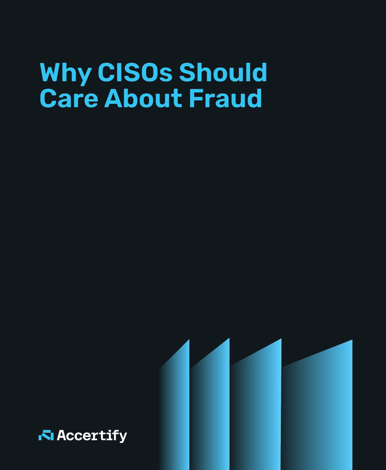 Cover with translucent hexagonal shapes and light sticks, titled "Why CISOs Should Care About Fraud" with "Accertify" logo.